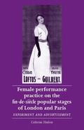 Cover: Female Performance Practice on the Fin-De-SieCle Popular Stages of London and Paris - Manchester University Press
