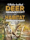 Cover: White-tailed Deer Management and Habitat Improvement - Krause Publications