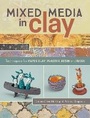 Cover: Mixed Media in Clay - North Light Books