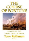 Cover: The Course of Fortune-A Novel of the Great Siege of Malta Vol. 1 - iBooks