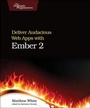 Cover: Deliver Audacious Web Apps with Ember 2 - Pragmatic Bookshelf