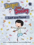 Cover: Jasper John Dooley 5: Lost and Found: - Kids Can Press