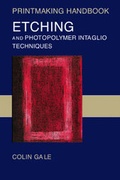 Cover: Etching and Photopolymer Intaglio Techniques - A & C Black Publishers Ltd