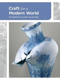 Enlarge image Cover: Craft for a Modern World: The Renwick Gallery Collection - D Giles Ltd