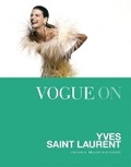 Cover: Vogue on: Yves Saint Laurent - Quadrille Publishing Ltd