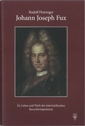 Cover: Johann Joseph Fux - Zu Leben und Werk - Akademische Druck- und Verlagsanstalt