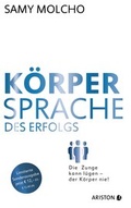 Cover: K&ouml;rpersprache des Erfolgs (Jubil&auml;ums-Ausgabe) - Ariston