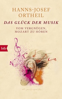 Abbildung von: Das Glück der Musik - btb
