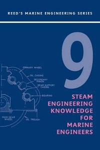 Enlarge image Cover: Reeds Vol 9: Steam Engineering Knowledge for Marine Engineers - Thomas Reed Publications