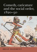 Cover: Comedy, Caricature and the Social Order, 1820-50 - Manchester University Press