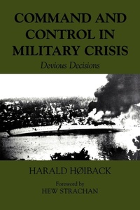 Enlarge image Cover: Command and Control in Military Crisis - Routledge