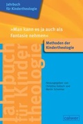 Cover: Jahrbuch f&uuml;r Kindertheologie Band 14: 'Man kann es ja auch als Fantasie nehmen' - Calwer