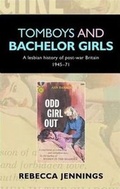 Cover: Tomboys and Bachelor Girls - Manchester University Press