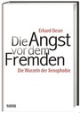 Cover: Die Angst vor dem Fremden - Theiss in Herder