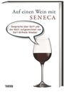 Cover: Auf einen Wein mit Seneca - Wissenschaftliche Buchgesellschaft (WBG)