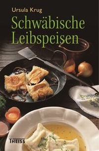 Abbildung von: Schwäbische Leibspeisen - Theiss in Herder