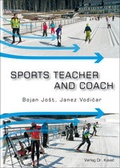 Cover: Sports Teacher and Coach - Kovac, Dr. Verlag
