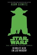 Cover: Du willst also ein Jedi werden (Star Wars Das Imperium schl&auml;gt zur&uuml;ck) - Panini Verlags GmbH