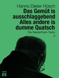 Cover: Das Gem&uuml;t is ausschlaggebend. Alles andere is dumme Quatsch - Edition di&aacute; Bln