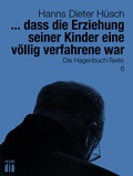 Cover: ... dass die Erziehung seiner Kinder eine v&ouml;llig verfahrene war - Edition di&aacute; Bln