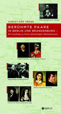 Abbildung von: Berühmte Paare in Berlin und Brandenburg - ein Ausflug zu ihren ehemaligen Wohnhäusern - Edition Braus