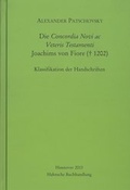 Cover: Die Concordia Novi ac Veteris Testamenti Joachims von Fiore (┼ 1202) - Monumenta Germaniae Historica