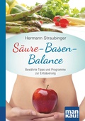Cover: S&auml;ure-Basen-Balance. Kompakt-Ratgeber - Mankau Verlag