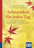 Cover: Achtsamkeit f&uuml;r jeden Tag. Kompakt-Ratgeber - Mankau Verlag