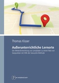 Cover: Au&szlig;erunterrichtliche Lernorte - Monsenstein und Vannerdat