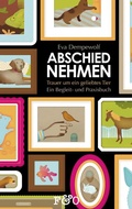 Cover: Abschied nehmen - Trauer um ein geliebtes Tier - FRED & OTTO - Der Hundeverlag