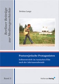 Cover: Postsowjetische Protagonisten - Wei&szlig;ensee Verlag