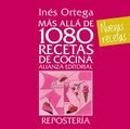 Cover: M&aacute;s all&aacute; de 1080 recetas de cocina : reposter&iacute;a - Alianza Editorial