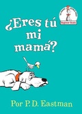 Cover: ?Eres tu mi mama? (Are You My Mother? Spanish Edition) - Random House Books for Young Readers