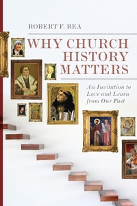 Enlarge image Cover: Why Church History Matters - IVP Academic