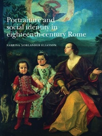 Abbildung von: Portraiture and Social Identity in Eighteenth-Century Rome - Manchester University Press