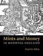 Cover: Mints and Money in Medieval England - Cambridge University Press