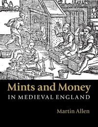 Enlarge image Cover: Mints and Money in Medieval England - Cambridge University Press