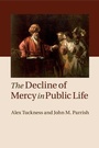 Cover: The Decline of Mercy in Public Life - Cambridge University Press