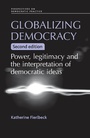 Cover: Globalizing Democracy - Manchester University Press