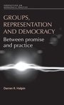 Cover: Groups, Representation and Democracy - Manchester University Press