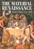 Cover: The Material Renaissance - Manchester University Press