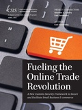Cover: Fueling the Online Trade Revolution - Centre for Strategic & International Studies,U.S.