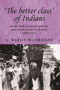 Cover: 'The Better Class' of Indians - Manchester University Press