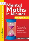Cover: Mental Maths in Minutes for Ages 5-7 - Andrew Brodie Publications