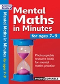 Cover: Mental Maths in Minutes for Ages 7-9 - Andrew Brodie Publications