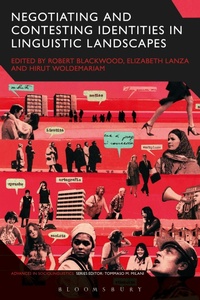 Enlarge image Cover: Negotiating and Contesting Identities in Linguistic Landscapes - Bloomsbury Academic