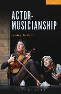 Enlarge image Cover: Actor-Musicianship - Methuen Drama