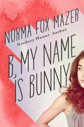 Cover: B, My Name Is Bunny - Open Road Media Teen & Tween