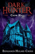 Cover: Crow Hall (Dark Hunter 7) - A & C Black (Childrens books)