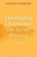 Cover: Developing Characters for Script Writing - A & C Black Publishers Ltd
